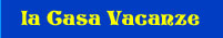 la casa vacanze